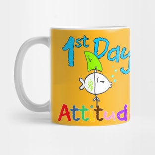 First Day Attitude Mug